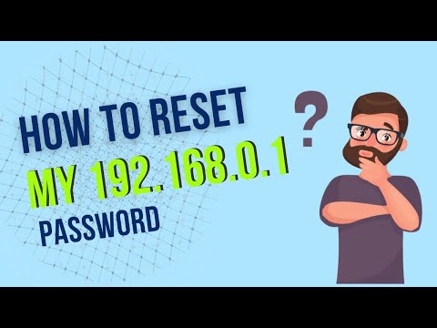 How do I Reset My 192.168.0.1 Password