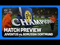 UEFA Champions League Juventus Vs Borussia Dortmund Alle Infos Zum Top Duell