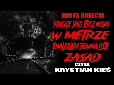 Pracuje jako stróż nocny w metrze, znalazłem dziwną listę zasad - CreepyPasta od widza [LEKTOR PL]