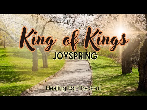 King of Kings | By Joyspring | With lyrics | Praise and worship song