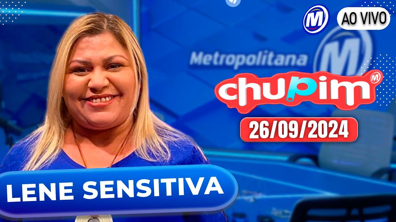 LENE SENSITIVA - CHUPIM METROPOLITANA - 26/09/2024