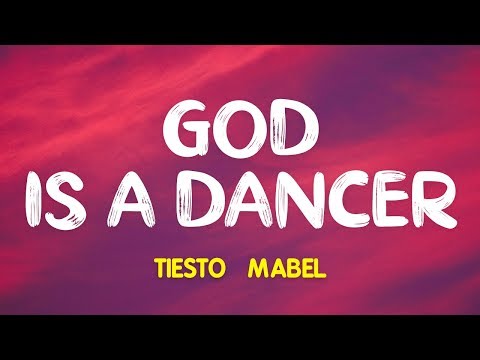 Tiësto & Mabel – God Is a Dancer (Lyrics)