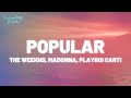 The Weeknd, Madonna, Playboi Carti - Popular (Clean - Lyrics)  | 1 Hour Version
