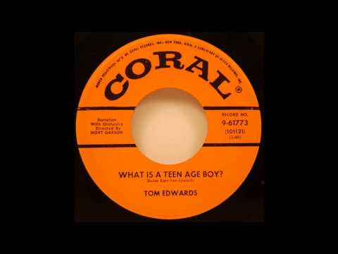 Tom Edwards - What Is A Teenage Boy - '57 Teen Novelty