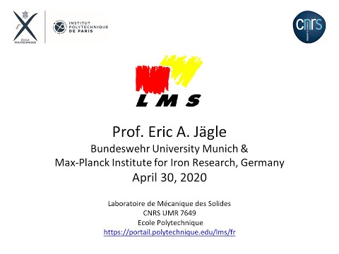 LMS Seminar - April 30, 2020 - Prof. Eric A. Jägle (UniBw Munich & MPIE Düsseldorf)