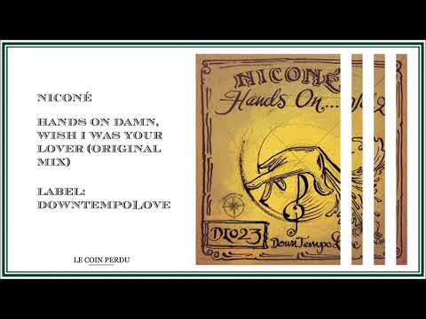 Niconé • Hands On Damn, Wish I Was Your Lover (Original Mix)
