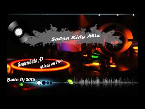 Salsa kids Mix /Baito Dj/