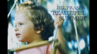 Jill Fraser – “Beautiful Summer”