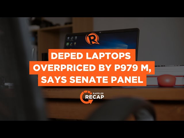 Rappler Recap: DepEd laptops overpriced by P979 million, says Senate panel