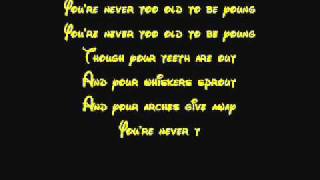 Your Never Too Old To Be Young - Snow White Lyrics