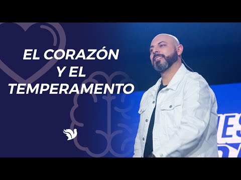 El corazón y el temperamento - Pastor Iván Vindas