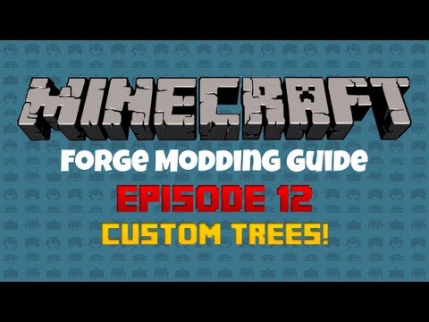 EPIC Custom Tree Modding in Minecraft 1.6.2!