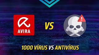 TESTEI O AVIRA FREE vs 1000 VÍRUS