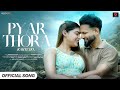 Pyar Thora Karte Ho Romantic Song Latest Hindi Song New Version Song Ashwani Machal