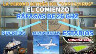 LA REALIDAD DETRÁS DEL"HANTAVIRUS" SE LLAMA 26 GHz - PROGRAMA 44 -