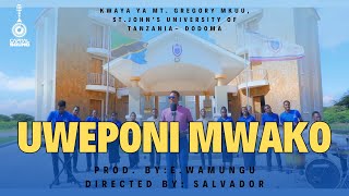 Uweponi Mwako - Kwaya Ya Mt Gregory Mkuu St Johns 