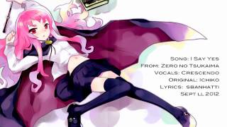 "I Say Yes" TV Size Zero no Tsukaima 【Crescendo】