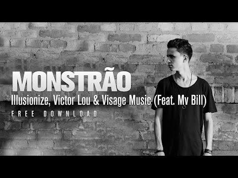 Illusionize, Victor Lou & Visage Music - Monstrão (Feat. Mv Bill)