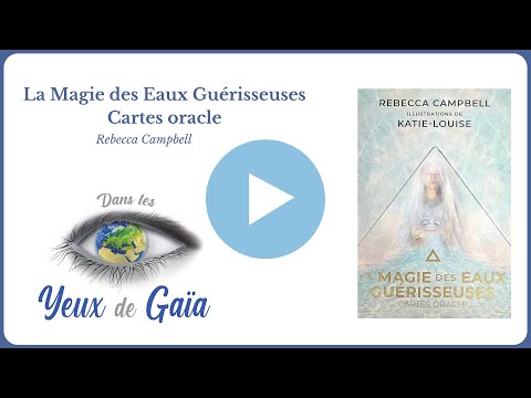 La Magie des eaux guérisseuses, cartes oracle - Rebecca Campbell