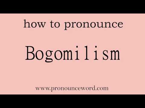 Bogomilism. How to pronounce the english word Bogomilism .Start with B. Learn from me.