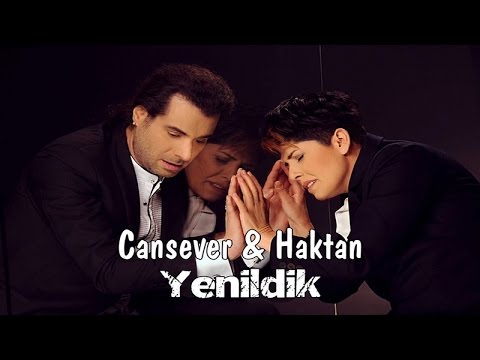 Cansever & Haktan - Yenildik