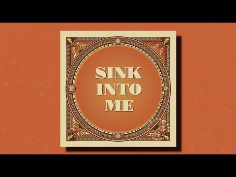 Sink Into Me