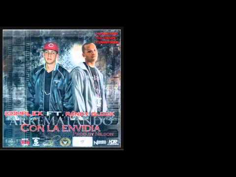 Complex Ft Randy Glock - Arrematando con la envidia -con letra NEW 2011