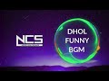 DHOL Funny Background Music NCS