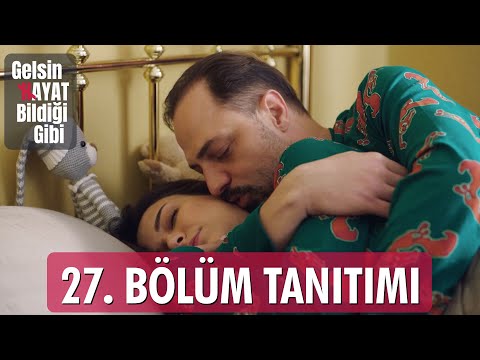 Gelsin Hayat Bildiği Gibi – 27.Bölüm Tanıtımı