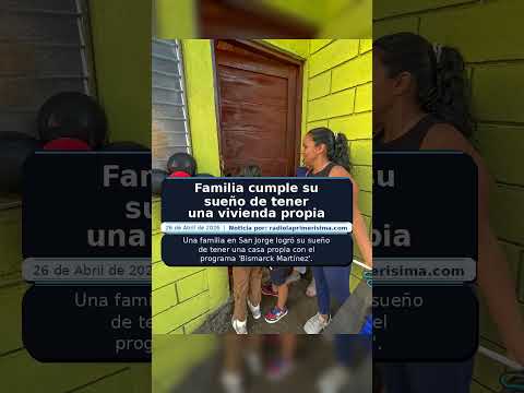 Familia cumple su sueño de tener una vivienda propia