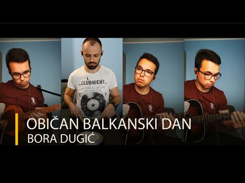 Obican balkanski dan - Bora Dugic