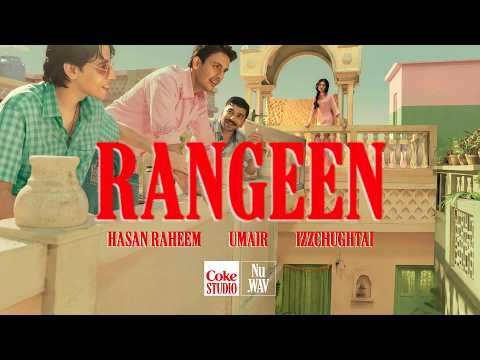 Rangeen | Coke Studio Nu.WAV | Hasan Raheem x Izzchughtai x Umair