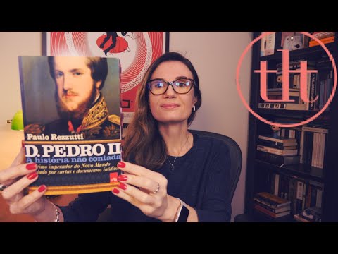 D. Pedro II: A história não contada (Paulo Rezzutti) | Tatiana Feltrin