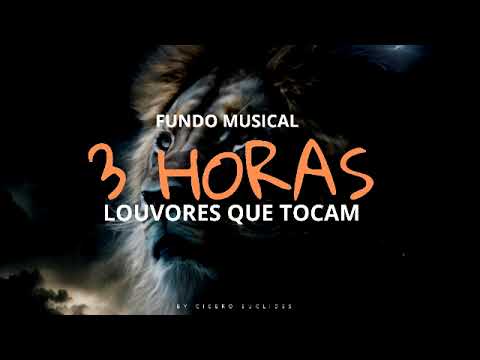 Fundo Musical Para Orar e Adorar | Ouça os melhores fundos musicais | 3 horas de louvor | Oração