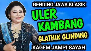 Download lagu ULER KAMBANG GLATHIK GLINDING GENDING JAWA KLASIK KAGEM JAMPI SAYAH. mp3