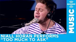 Niall Horan performs "Too Much To Ask" LIVE in the SiriusXM studios | SiriusXM Hits 1