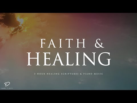 3 Hour Healing Scriptures & Piano Music: Prayer, Meditation & Healing Music
