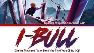 Download lagu BLEACH: Thousand-Year Blood War Final Part - Opening FULL 'I-BULL' by jo0ji (Lyrics) mp3 Download lagu BLEACH: Thousand-Year Blood War Final Part - Opening FULL 'I-BULL' by jo0ji (Lyrics) mp3