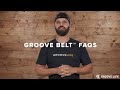 The Groove Belt™ | FAQs