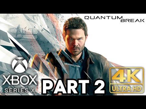 Quantum Break Gameplay Walkthrough Part 2 | Xbox Series X |S Games | 4K HDR | No Commentary Gaming