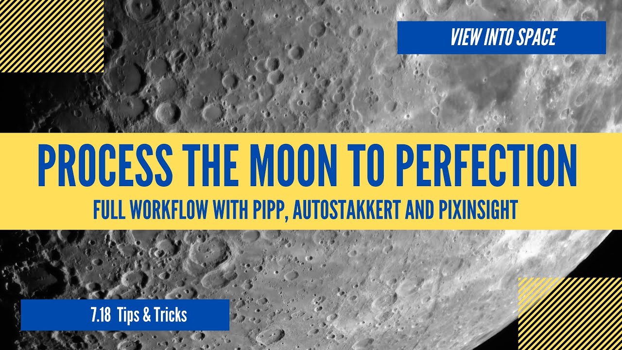 Process the MOON to perfection with PIPP, Autostakkert and PixInsight