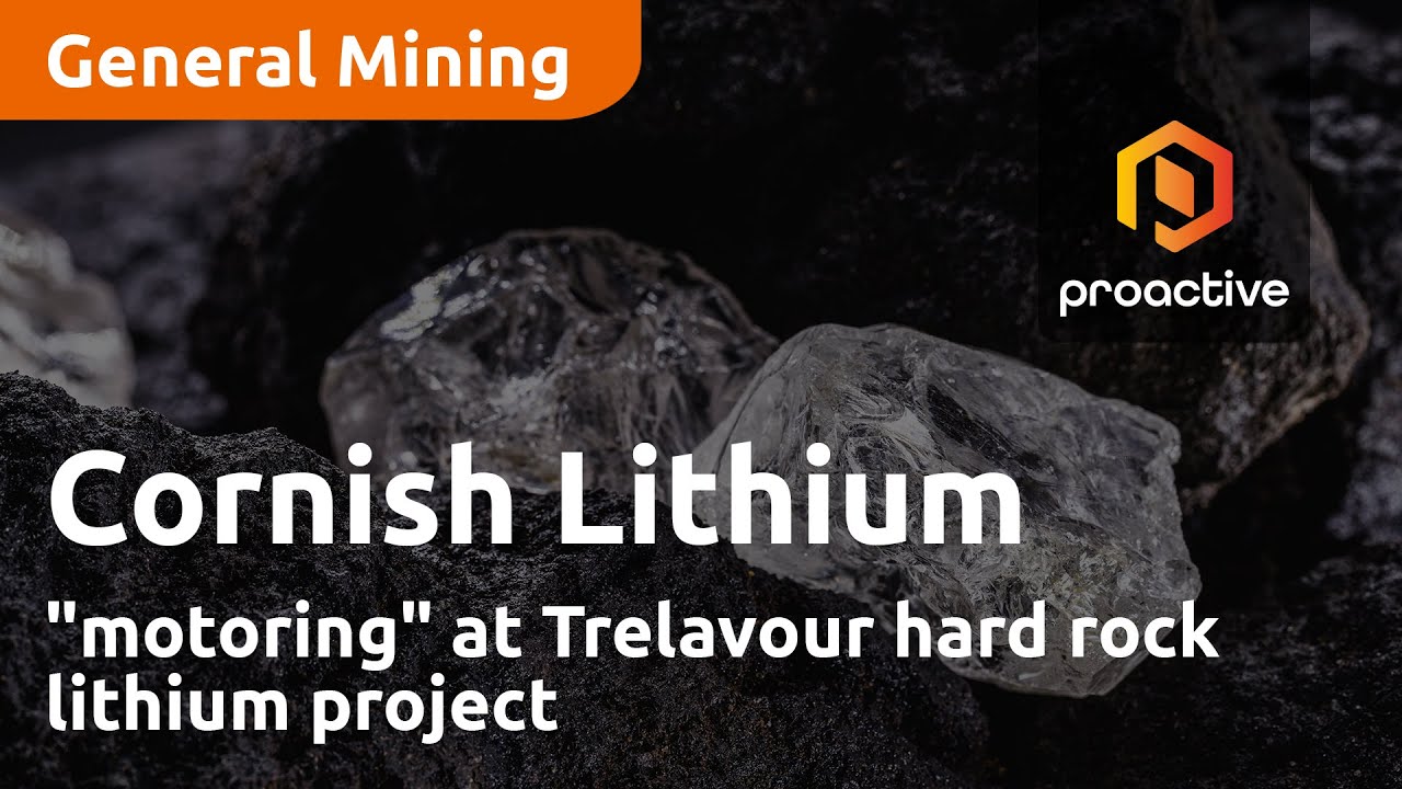 Cornish Lithium "motoring" at Trelavour hard rock lithium project