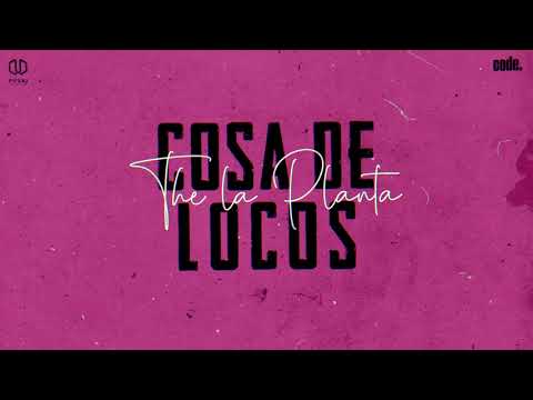 Cosa de Locos - The La Planta