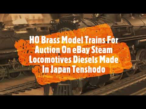 HO Brass Model Trains For Auction On eBay Steam Locomotives Diesels Made In Japan Tenshodo