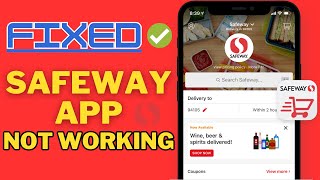 10 FIXES: Safeway App Is Not Working | Fix Safeway Deals & Rewards Not Loading