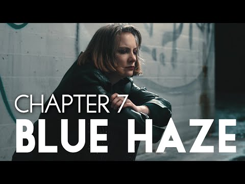CHAPTER 7: Blue Haze