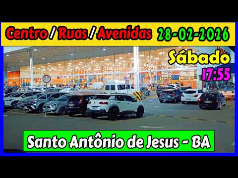 🔴 Santo Antônio de Jesus - Bahia. Sábado final de mês 28/02/2026