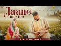 Jaane Meriye Official Video Gulab Sidhu Mahi Sharma Jang Dhillon New Punjabi Songs 2025