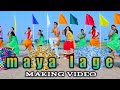 Aise Hua Tha Maya Maya Song Ka Shoot Making Video Maya Lage Karan Kiran Official