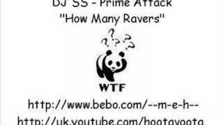 DJ SS - Prime Attack "How Many Ravers"